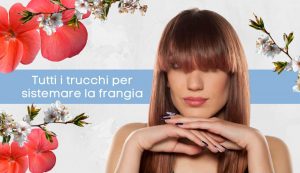 trucchi frangia