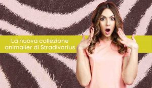 collezione animalier stradivarius