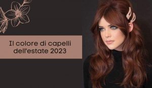 Il colore di capelli dell'estate