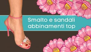 abbinare smalto e sandali