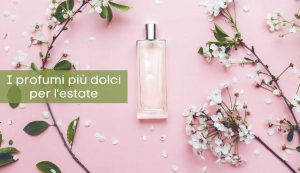 profumi dolci