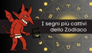 segni più cattivi zodiaco