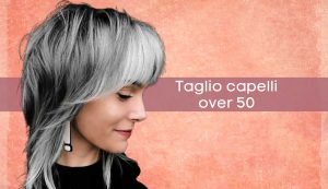 taglio capelli over 50 - modaeimmagine.it